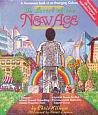In Search of the New Age: A Humorous Look at an Emerging Culture (Paperback, Original)