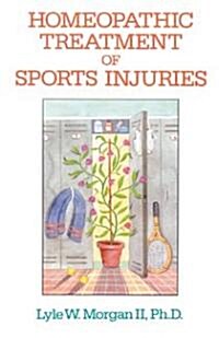Homeopathic Treatment of Sports Injuries (Paperback)