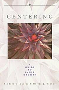 Centering: A Guide to Inner Growth (Paperback, 2, Original)