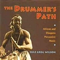 The Drummers Path: African and Diaspora Percussive Music (Audio CD)