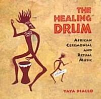 The Healing Drum: African Ceremonial and Ritual Music (Audio CD)