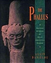 The Phallus: Sacred Symbol of Male Creative Power (Paperback, Original)