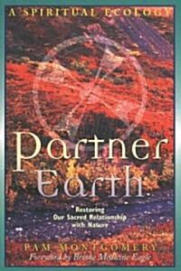 Partner Earth: A Spiritual Ecology (Paperback, Original)