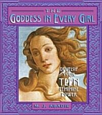 The Goddess in Every Girl (Paperback)