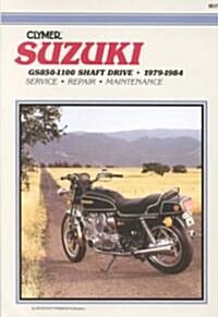 Suzuki GS850-1100 Shaft Drive Motorcycle (1979-1984) Service Repair Manual (Paperback, 3 Revised edition)
