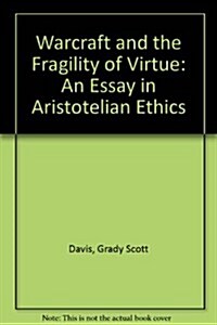 Warcraft and the Fragility of Virtue (Paperback)