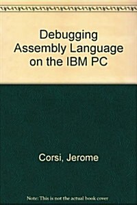 Debugging Assembly Language on the IBM PC (Paperback)