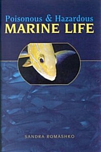 Poisonous & Hazardous Marine Life (Paperback)