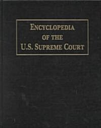 Encyclopedia of the U.S. Supreme Court (Hardcover)