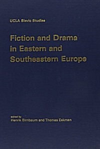 Fiction and Drama in Eastern and Southeastern Europe (Hardcover)