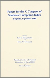 Papers for the V. Congress of Southeast European Studies (Paperback)