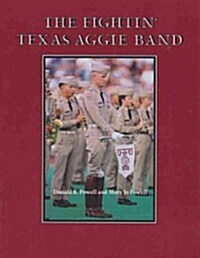 The Fightin Texas Aggie Band (Hardcover)