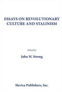 Essays on revolutionary culture and Stalinism : selected papers from the Third World Congress for Soviet and East European Studies