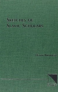 Sketches of Slavic Scholars (Hardcover)