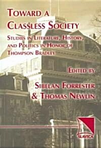 Towards A Classless Society (Paperback)