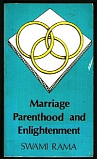 Marriage Parenthood and Enlightenment (Paperback)