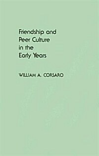 Friendship and Peer Culture in the Early Years (Paperback)