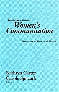 Doing Research on Womens Communication: Perspectives on Theory and Method (Paperback)