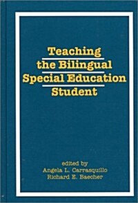 Teaching the Bilingual Special Education Student (Hardcover)