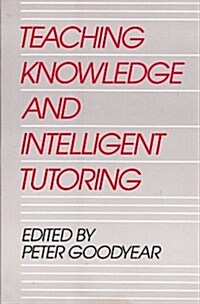 Teaching Knowledge and Intelligent Tutoring (Paperback)