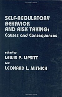 Self Regulatory Behavior and Risk Taking: Causes and Consequences (Hardcover)