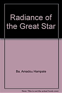 Radiance of the Great Star (Hardcover)