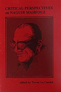 Critical Perspectives on Naguib Mahfouz (Paperback)