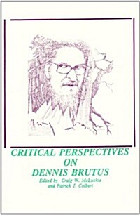 Critical Perspectives on Dennis Brutus (Paperback)