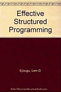 Effective Structured Programming (Hardcover)