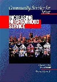 Community Service for Teens: Increasing Neighborhood Service (Hardcover)