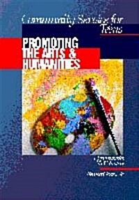 Community Service for Teens: Promoting the Arts & Sciences (Hardcover)