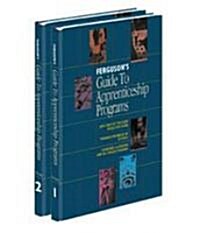 Fergusons Guide to Apprenticeship Programs, 2 Volumes (Hardcover, 2nd)