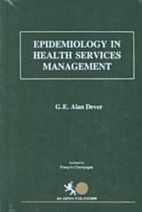 Epidemiology in Health Services Management (Hardcover)