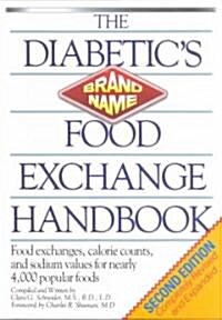 The Diabetics Brand-Name Food Exchange Handbook 2nd Ed (Paperback, 2nd)