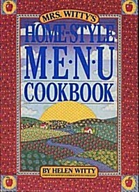 Mrs. Wittys Home-Style Menu Cookbook (Hardcover)