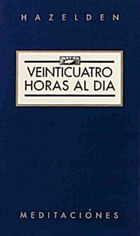 Veinticuatro Horas Al Dia (Twenty-Four Hours a Day) (Paperback)