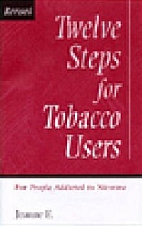 Twelve Steps for Tobacco Users (Paperback)