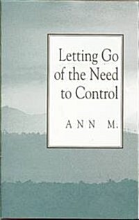 Letting Go of the Need to Control (Paperback)