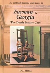 Furman V. Georgia: The Death Penalty Case (Hardcover)