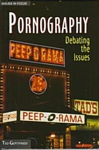 Pornography: Debating the Issues (Library Binding)
