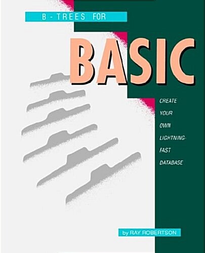 B-Trees for Basic (Paperback)