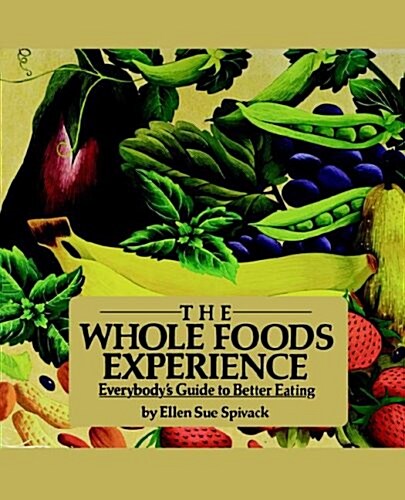 The Whole Foods Experience (Paperback)