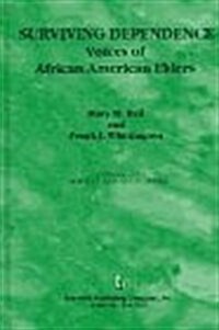 Surviving Dependence: Voices of African American Elders (Hardcover)