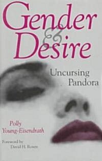 Gender and Desire: Uncursing Pandora (Hardcover)