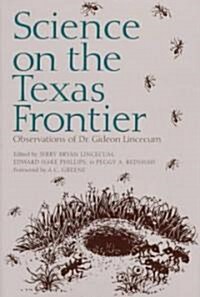 Science on the Texas Frontier: Observations of Dr. Gideon Lincecum (Hardcover)