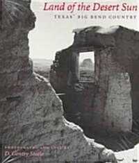 Land of the Desert Sun: Texas Big Bend Country (Paperback)