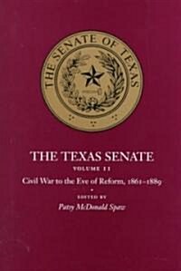 The Texas Senate, Volume II: Civil War to the Eve of Reform, 1861-1889 (Hardcover)