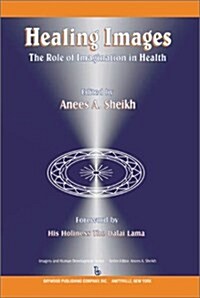 Healing Images: The Role of Imagination in Health (Hardcover)