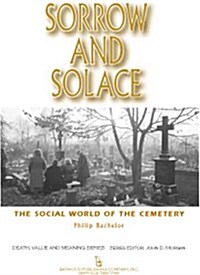 Sorrow and Solace: The Social World of the Cemetery (Hardcover)