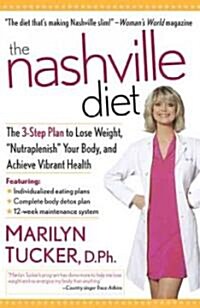 The Nashville Diet: The 3-Step Plan to Lose Weight, Nutraplenish Your Body, and Achieve Vibrant Health (Hardcover)